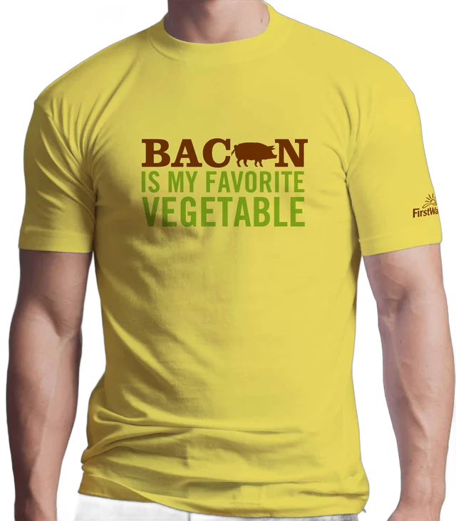 First Watch T-shirt: Bacon is my favorite vegetable